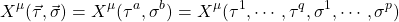 \begin{equation*}X^\mu(\vec{\tau},\vec{\sigma})=X^\mu(\tau^a,\sigma^b)=X^\mu(\tau^1,\cdots,\tau^q,\sigma^1,\cdots,\sigma^p)\end{equation*}