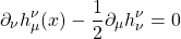\[\partial_\nu h^\nu_\mu(x)-\dfrac{1}{2}\partial_\mu h^\nu_\nu=0\]