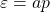 \varepsilon=ap