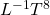 L^{-1}T^8