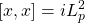 \left[x,x\right]=iL_p^2