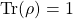 \mbox{Tr}(\rho)=1
