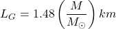 \[L_G=1.48\left(\dfrac{M}{M_\odot}\right)km\]