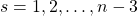 s=1,2,\ldots,n-3