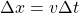 \Delta x=v\Delta t