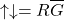 \[\uparrow\downarrow=R\overline{G}\]