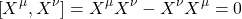\begin{equation*}\left[X^\mu,X^\nu\right]=X^\mu X^\nu-X^\nu X^\mu=0\end{equation*}