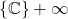 \{\mathbb{C}\}+\infty