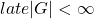 late \vert G\vert <\infty