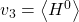 v_3=\left\langle H^0 \right\rangle