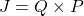 J=Q\times P