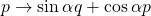 p\rightarrow \sin \alpha q+ \cos \alpha p