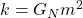 k=G_Nm^2