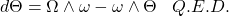 \[d\Theta=\Omega\wedge\omega-\omega\wedge\Theta\;\;\; Q.E.D.\]