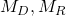 M_D, M_R