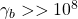 \gamma_b >>10^8