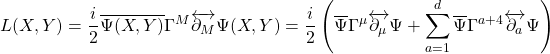\begin{equation*} L(X,Y)=\dfrac{i}{2}\overline{\Psi(X,Y)}\Gamma^M\overleftrightarrow{\partial_M}\Psi(X,Y)=\dfrac{i}{2}\left(\overline \Psi\Gamma^\mu\overleftrightarrow{\partial_\mu}\Psi+\sum_{a=1}^d\overline\Psi\Gamma^{a+4}\overleftrightarrow{\partial_a}\Psi\right) \end{equation*}
