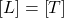 \left[L\right]=\left[T\right]