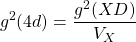 \begin{equation*} \tcboxmath{ g^2(4d)=\dfrac{g^2(XD)}{V_X}} \end{equation*}