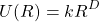 \begin{equation*} U(R)=kR^D\end{equation*}