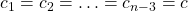 c_1=c_2=\ldots=c_{n-3}=c