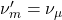 \nu_m'=\nu_\mu