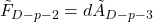 \tilde{F}_{D-p-2}=d\tilde{A}_{D-p-3}
