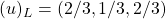 (u)_L=(2/3,1/3,2/3)