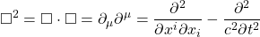 \[ \square ^2=\square \cdot \square = \partial_\mu \partial ^\mu =\dfrac{\partial^2}{\partial x^i \partial x_i}-\dfrac{\partial ^2}{c^2\partial t^2}\]