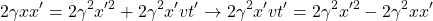 \[ 2\gamma xx'=2\gamma^2x'^2+2\gamma^2x'vt' \rightarrow 2\gamma^2x'vt'=2\gamma^2x'^2-2\gamma^2xx'\]