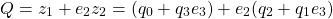 \begin{equation*}Q=z_1+e_2z_2=(q_0+q_3e_3)+e_2(q_2+q_1e_3)\end{equation*}