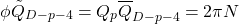 \begin{equation*} \phi\tilde{Q}_{D-p-4}=Q_p\overline{Q}_{D-p-4}=2\pi N \end{equation*}