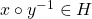 x\circ y^{-1}\in H
