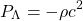 \[ P_\Lambda=-\rho c^2\]