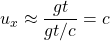 u_x\approx \dfrac{gt}{gt/c}=c