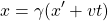 \[ x=\gamma (x'+vt)\]