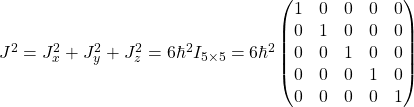 J^2=J_x^2+J_y^2+J_z^2=6\hbar^2I_{5\times 5}=6\hbar^2\begin{pmatrix}1 & 0 & 0 & 0 & 0\\ 0 & 1 & 0 & 0 & 0\\ 0 & 0 & 1 & 0 & 0\\ 0 & 0 & 0 & 1 & 0\\ 0 & 0 & 0 & 0 & 1\end{pmatrix}