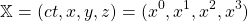 \[ \mathbb{X}=(ct,x,y,z)=(x^0,x^1,x^2,x^3)\]
