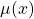 \mu (x)