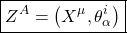 \begin{equation*} \boxed{Z^A=\left(X^\mu,\theta^i_\alpha\right)}\end{equation*}
