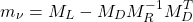 \begin{equation*} m_\nu = M_L - M_DM_R^{-1}M^T_D \end{equation*}