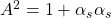 A^2=1+\alpha_s\alpha_s
