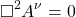 \[ \square ^2 A^\nu=0\]