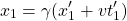 \[ x_1=\gamma (x'_1+vt'_1)\]