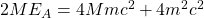 2ME_A=4Mmc^2+4m^2c^2