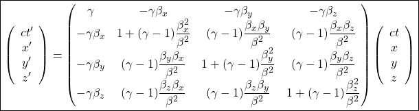 \[ \boxed{\left( \begin{array}{c} ct' \\ x' \\ y' \\ z' \end{array} \right) = \begin{pmatrix} \gamma & -\gamma \beta_x & -\gamma \beta_y & -\gamma \beta_z \\ -\gamma \beta_x & 1+(\gamma -1)\dfrac{\beta_{x}^{2}}{\beta^2} & (\gamma -1)\dfrac{\beta_x \beta_y}{\beta^2} & (\gamma -1)\dfrac{\beta_x \beta_z}{\beta^2} \\ -\gamma \beta_y & (\gamma -1)\dfrac{\beta_y \beta_x}{\beta^2} & 1+(\gamma -1)\dfrac{\beta_{y}^{2}}{\beta^2} & (\gamma -1)\dfrac{\beta_y \beta_z}{\beta^2} \\ -\gamma \beta_z & (\gamma -1)\dfrac{\beta_z \beta_x}{\beta^2} & (\gamma -1)\dfrac{\beta_z \beta_y}{\beta^2} & 1+(\gamma -1)\dfrac{\beta_{z}^{2}}{\beta^2} \end{pmatrix} \left( \begin{array}{c} ct\\ x\\ y\\ z\end{array}\right)}\]
