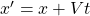 x'=x+Vt