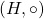 (H,\circ)