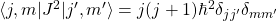 \langle j,m\vert J^2\vert j',m'\rangle = j(j+1)\hbar^2 \delta_{jj'}\delta_{mm'}