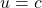 u=c
